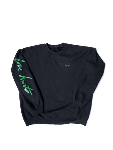 MOSSY GREEN LOVE HURTS CREWNECK SWEATSHIRT BLACK